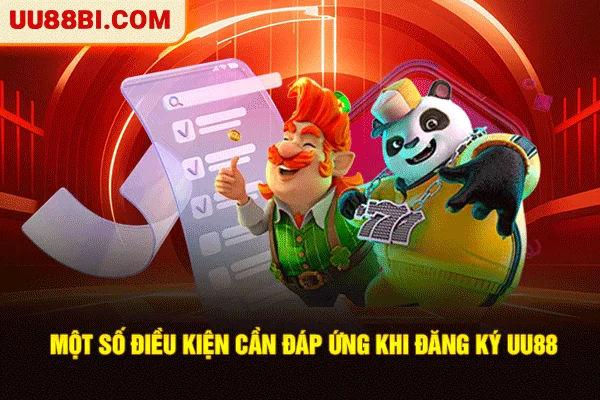 Đăng Ký UU88 | Bước Đầu Trải Nghiệm Giải Trí Đỉnh Cao 2 Một số điều kiện cần đáp ứng khi đăng ký UU88