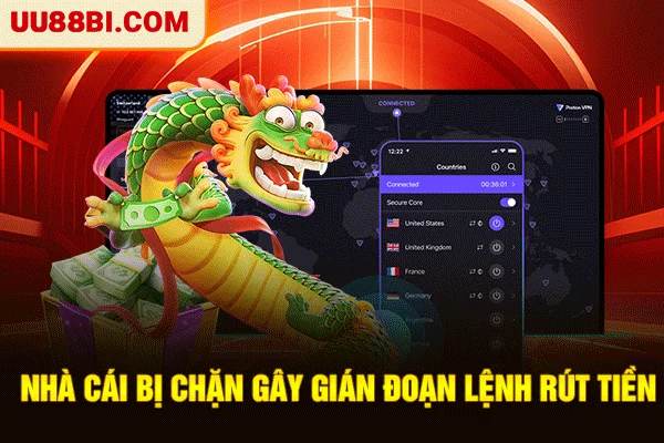 UU88 Bị Chặn - 3 Giải Pháp Truy Cập Lại 100% Thành Công 6 Nhà cái bị chặn gây gián đoạn lệnh rút tiền