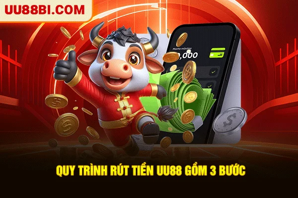 Rút Tiền UU88 5 Phút: Bảo Mật Mã PIN & Thanh Toán Tức Thì 3 Quy trình rút tiền UU88 gồm 3 bước