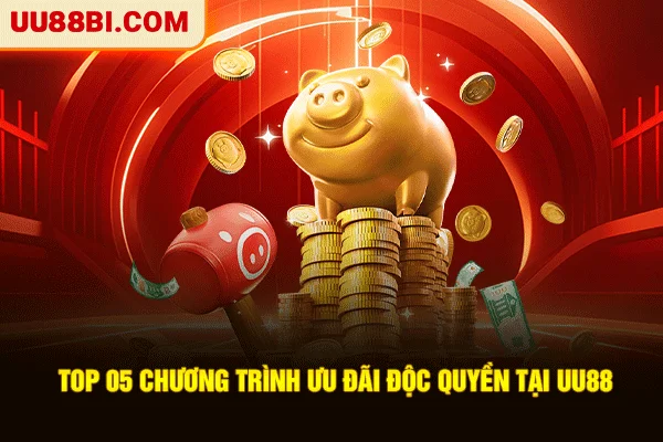 UU88 20 Top 05 chương trình ưu đãi độc quyền tại UU88