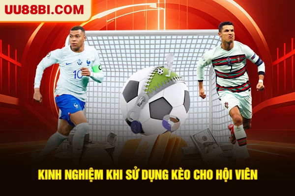 Kèo Chẵn Lẻ UU88 - Bí Quyết Chinh Phục Sân Chơi Hiện Đại 3 Kinh nghiệm khi sử dụng kèo cho hội viên